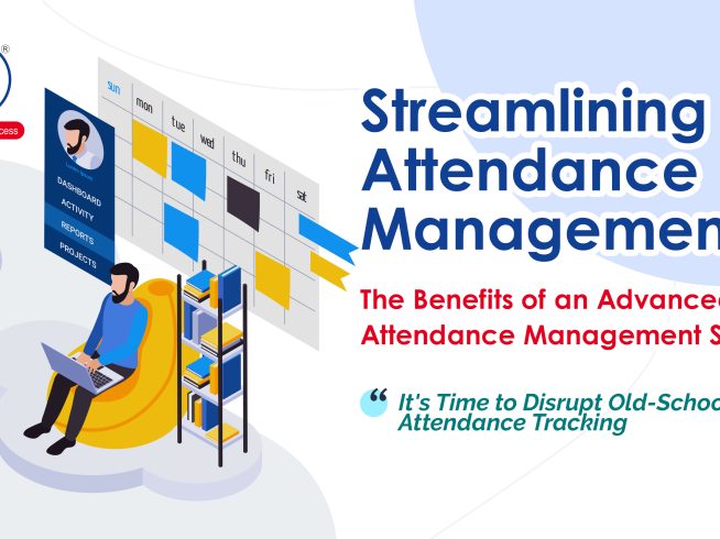 Streamlining Attendance Management: The Benefits of an Advanced Attendance Management System